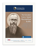 No Greater Love: Saint Maximilian Kolbe (Download)