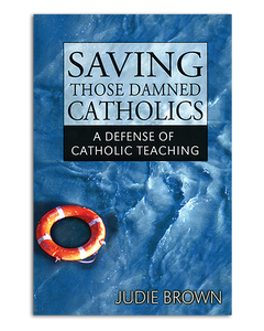 Saving Those Damned Catholics