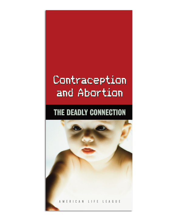 Contraception and Abortion: The Deadly Connection