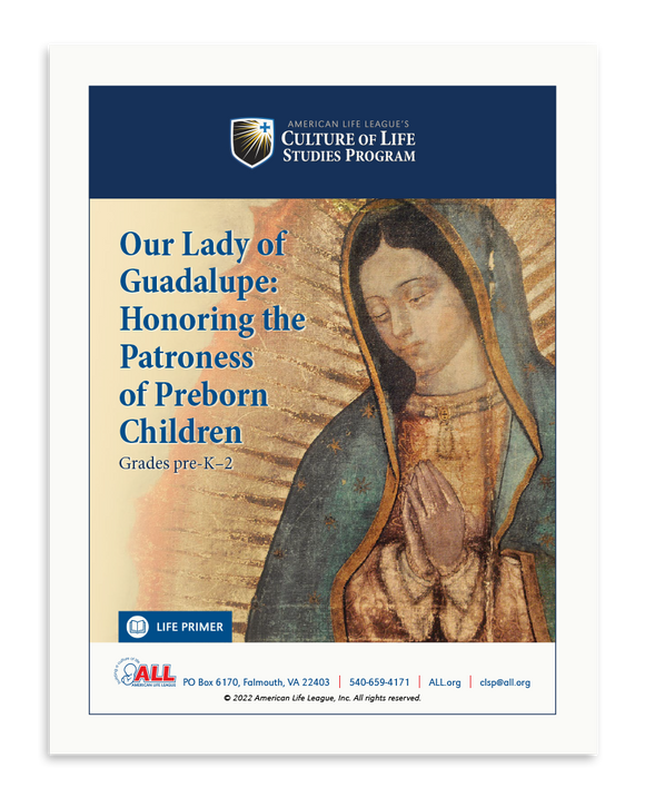 Our Lady of Guadalupe: Honoring the Patroness of Preborn Children (Download)